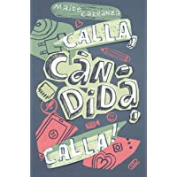 Calla- Càndida- calla!: 177 (Gran Angular)